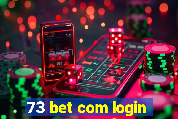 73 bet com login